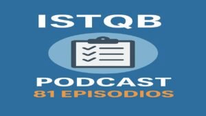 Podcast de preparacion para el certificaco istqbn foundational level 4.0 (