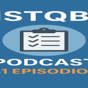 Podcast de preparacion para el certificaco istqbn foundational level 4.0 (