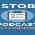 Podcast de preparacion para el certificaco istqbn foundational level 4.0 (
