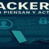 Hackers como piensan y actuan