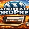 La historia de wordpress