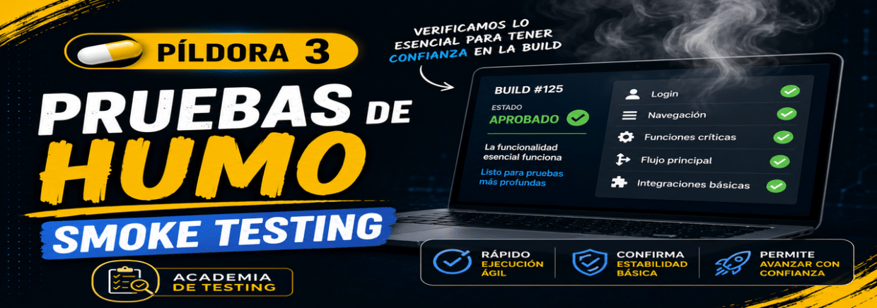 Píldora 3 Pruebas de Humo Smoke Testing