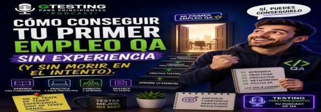 Cómo conseguir tu primer empleo QA sin experiencia (y sin morir en el intento).